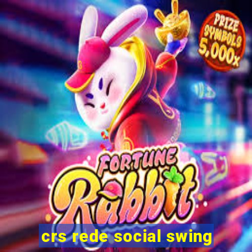 crs rede social swing